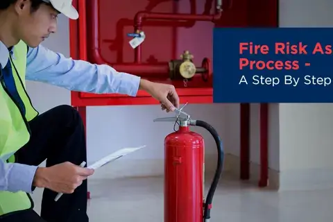 Fire Risk Assessment Process: A Beginner’s Guide